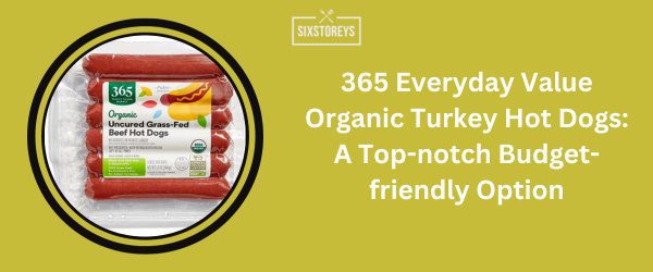 Applegate Organic Turkey Hot Dogs: The Definitive Guide (2024)