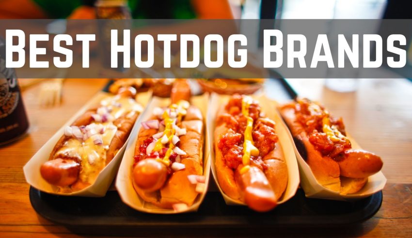 Best Hot Dog Brands: The Ultimate Expert Buying Guide [2024]