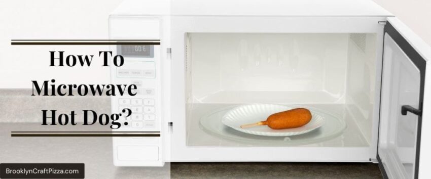 Microwaved Hot Dogs: The Ultimate Guide to Safe & Delicious Results