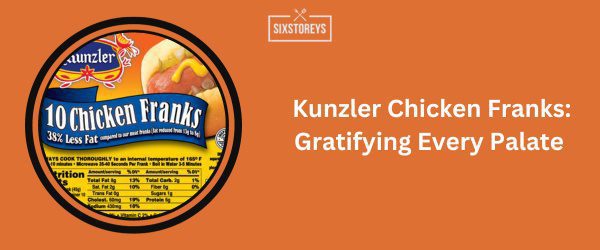 Kunzler Chicken Hot Dogs: The Expert’s Guide to Flavor, Nutrition & Quality